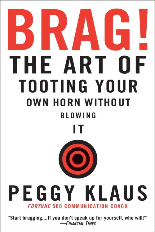 Cover of the book Brag! by Peggy Klaus, Grand Central Publishing
