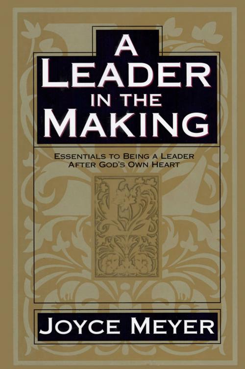 Cover of the book A Leader in the Making by Joyce Meyer, FaithWords
