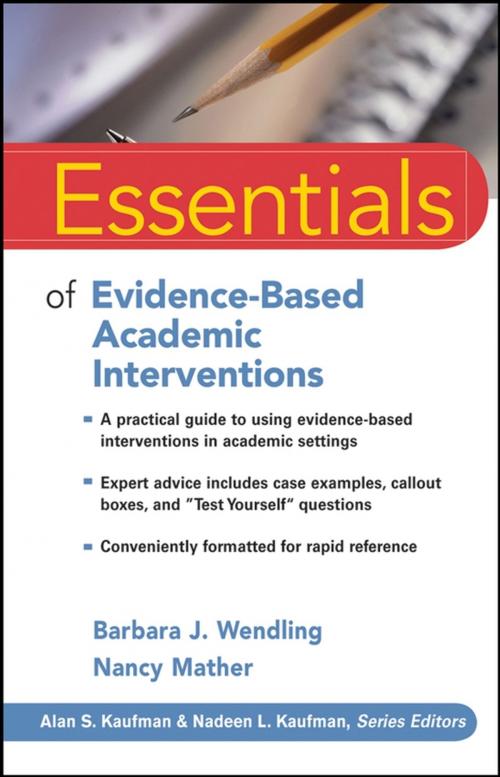 Cover of the book Essentials of Evidence-Based Academic Interventions by Barbara J. Wendling, Nancy Mather, Wiley