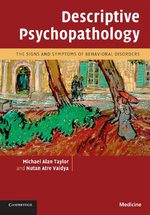 Cover of the book Descriptive Psychopathology by Michael Alan Taylor, Nutan Atre Vaidya, Cambridge University Press