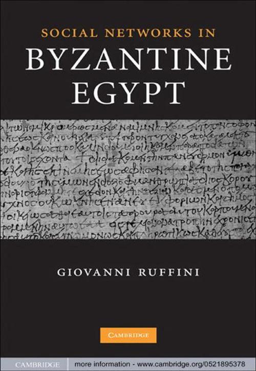 Cover of the book Social Networks in Byzantine Egypt by Giovanni Roberto Ruffini, Cambridge University Press