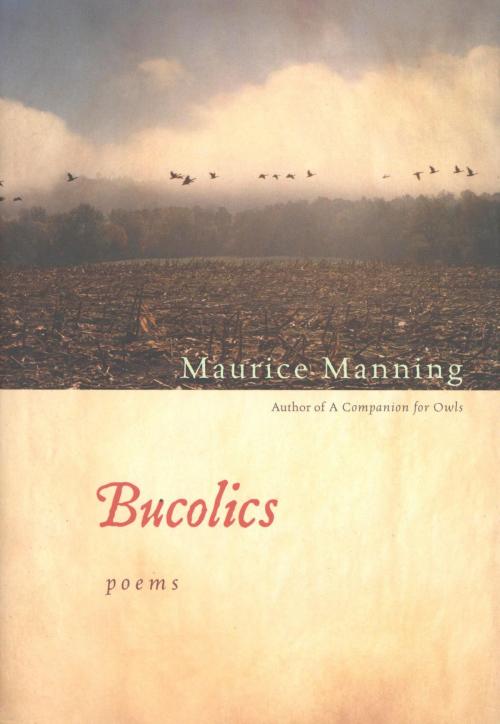 Cover of the book Bucolics by Maurice Manning, HMH Books