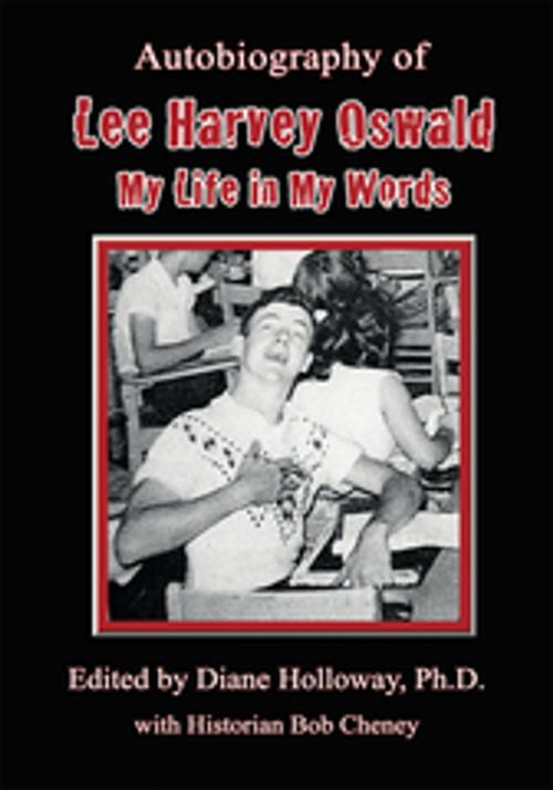 Cover of the book Autobiography of Lee Harvey Oswald: by Diane Holloway, iUniverse