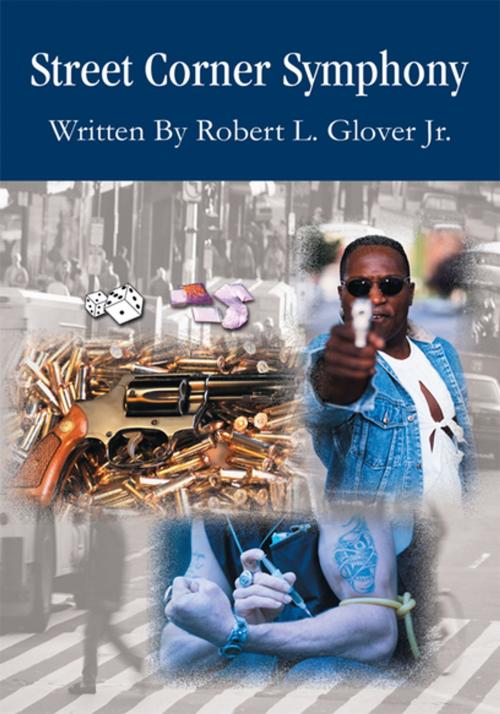 Cover of the book Street Corner Symphony by Robert L. Glover, iUniverse