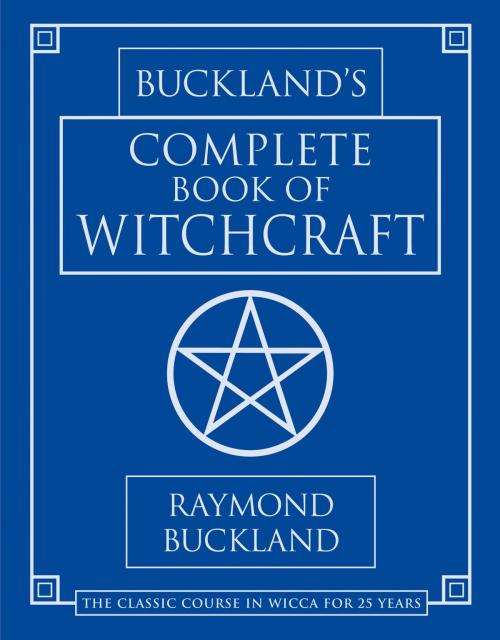Cover of the book Buckland's Complete Book Of Witchcraft by Raymond Buckland, Llewellyn