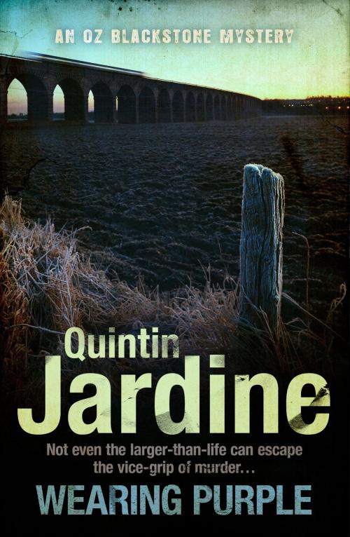Cover of the book Wearing Purple (Oz Blackstone series, Book 3) by Quintin Jardine, Headline