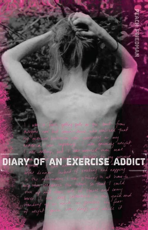Cover of the book Diary of an Exercise Addict by Peach Friedman, Globe Pequot Press