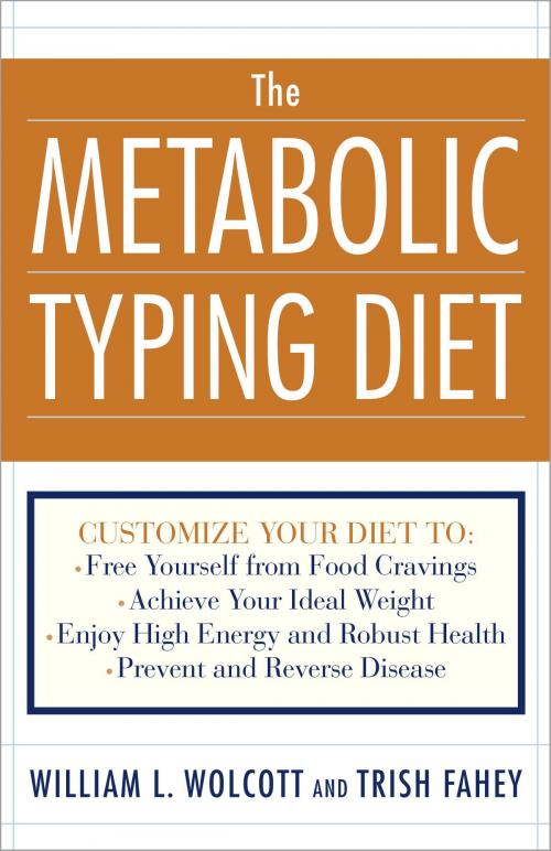 Cover of the book The Metabolic Typing Diet by William L. Wolcott, Trish Fahey, Potter/Ten Speed/Harmony/Rodale