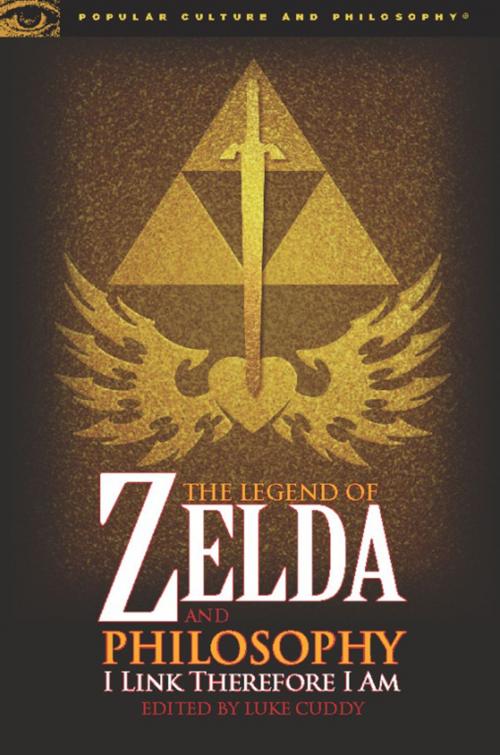 Cover of the book The Legend of Zelda and Philosophy by Luke Cuddy, Open Court