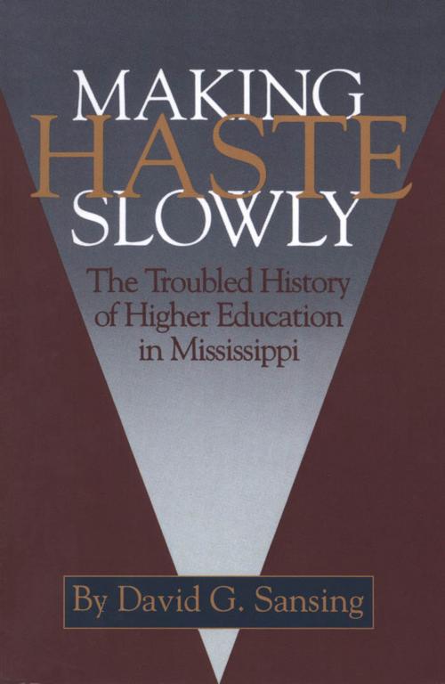Cover of the book Making Haste Slowly by David G. Sansing, University Press of Mississippi