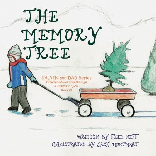 Cover of the book The Memory Tree by Fred Neff, Calvin and Dad