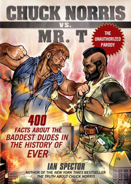 Cover of the book Chuck Norris Vs. Mr. T by Ian Spector, Penguin Publishing Group