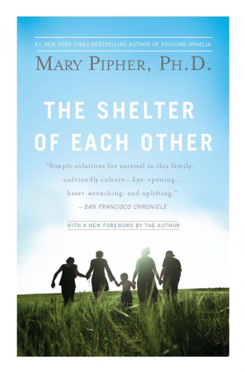 Cover of the book The Shelter of Each Other by Mary Pipher, PhD, Penguin Publishing Group