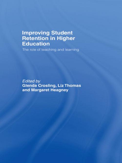 Cover of the book Improving Student Retention in Higher Education by Glenda Crosling, Liz Thomas, Margaret Heagney, Taylor and Francis