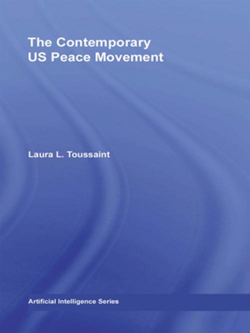 Cover of the book The Contemporary US Peace Movement by Laura Toussaint, Taylor and Francis