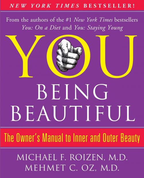 Cover of the book YOU: Being Beautiful by Michael F. Roizen, Mehmet Oz, Scribner