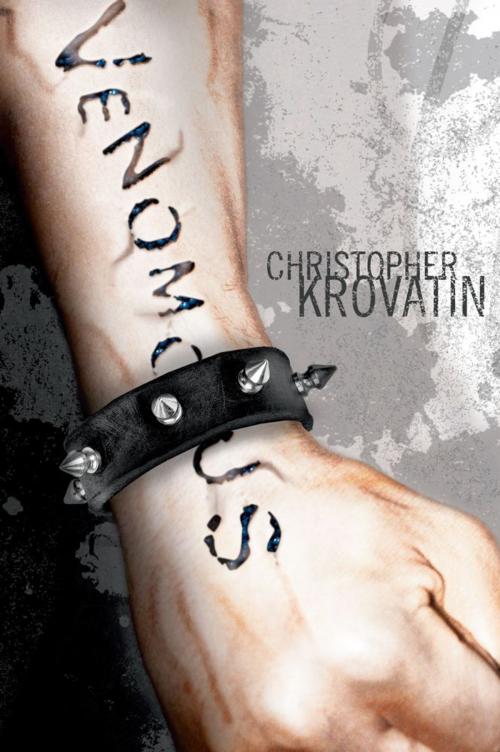 Cover of the book Venomous by Christopher Krovatin, Atheneum Books for Young Readers
