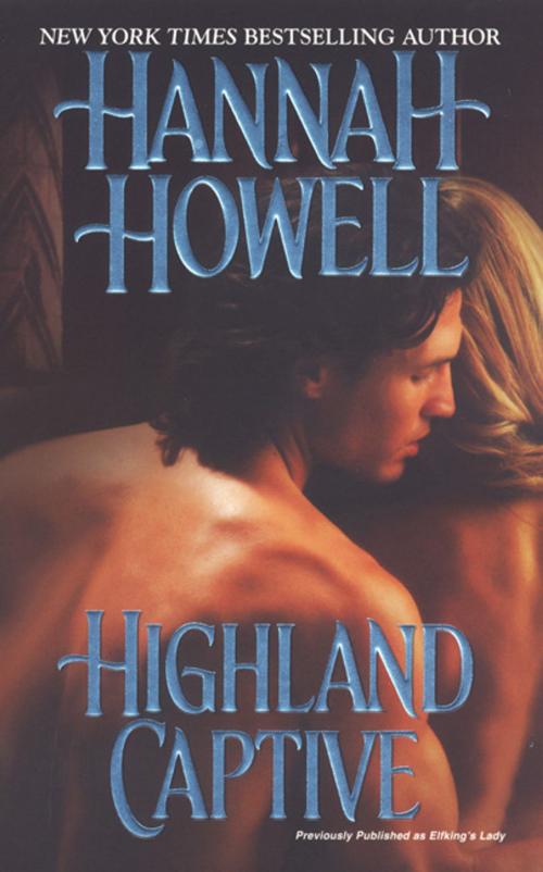 Cover of the book Highland Captive by Hannah Howell, Zebra Books
