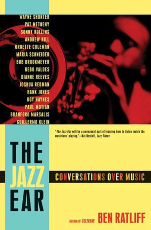 Cover of the book The Jazz Ear by Ben Ratliff, Henry Holt and Co.