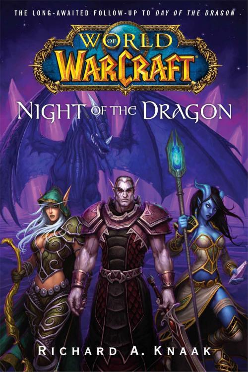 Cover of the book World of Warcraft: Night of the Dragon by Richard A. Knaak, Pocket Books