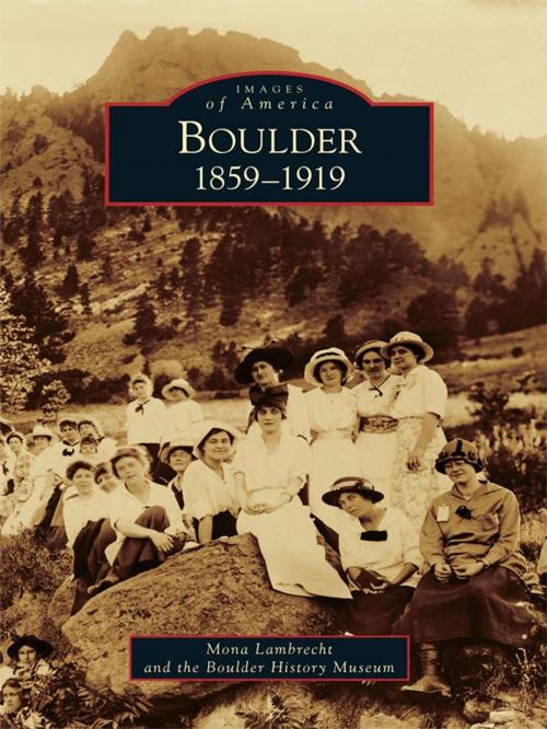 Cover of the book Boulder by Mona Lambrecht, Boulder History Museum, Arcadia Publishing Inc.