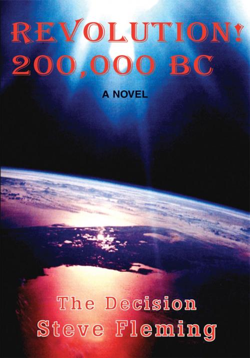 Cover of the book Revolution! 200,000 Bc by Steve Fleming, iUniverse