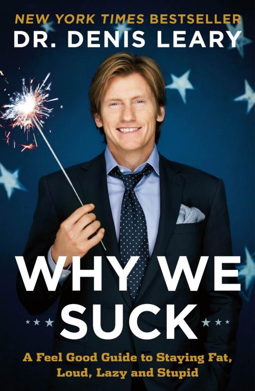 Cover of the book Why We Suck by Denis Leary, Penguin Publishing Group