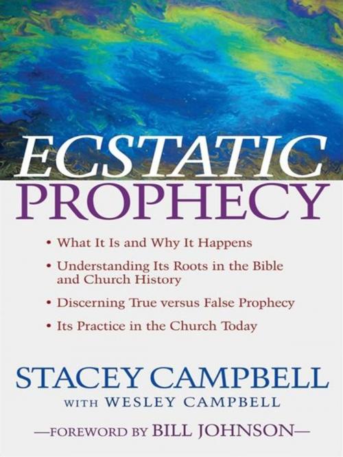 Cover of the book Ecstatic Prophecy by Stacey Campbell, Wesley Campbell, Baker Publishing Group