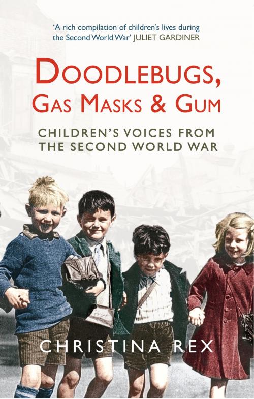 Cover of the book Doodlebugs, Gas Masks & Gum by Christina Rex, Amberley Publishing
