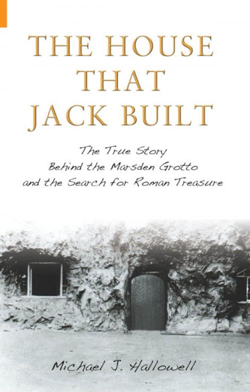 Cover of the book The House That Jack Built by Michael J. Hallowell, Amberley Publishing