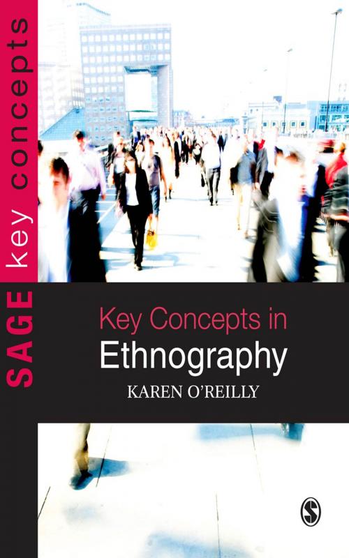 Cover of the book Key Concepts in Ethnography by Dr Karen O'Reilly, SAGE Publications