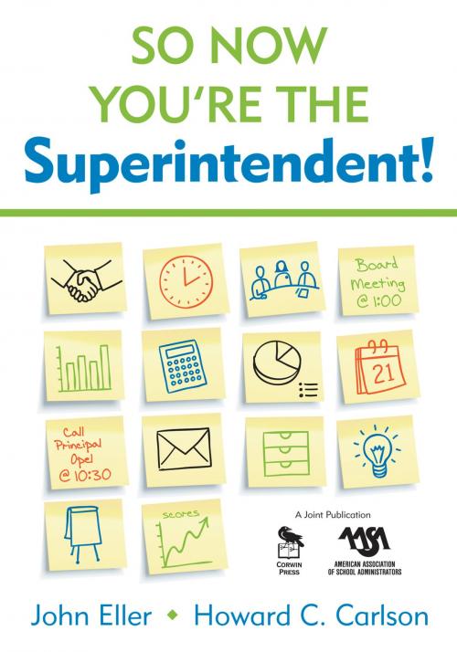Cover of the book So Now You're the Superintendent! by John F. Eller, Howard C. Carlson, SAGE Publications