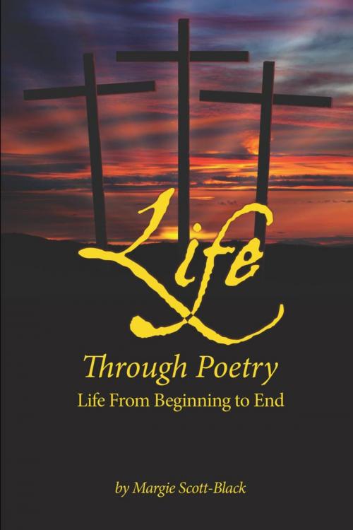 Cover of the book Life Through Poetry by Margie Scott-Black, AuthorHouse