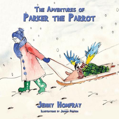 Cover of the book The Adventures of Parker the Parrot by Jenny Homfray, AuthorHouse UK