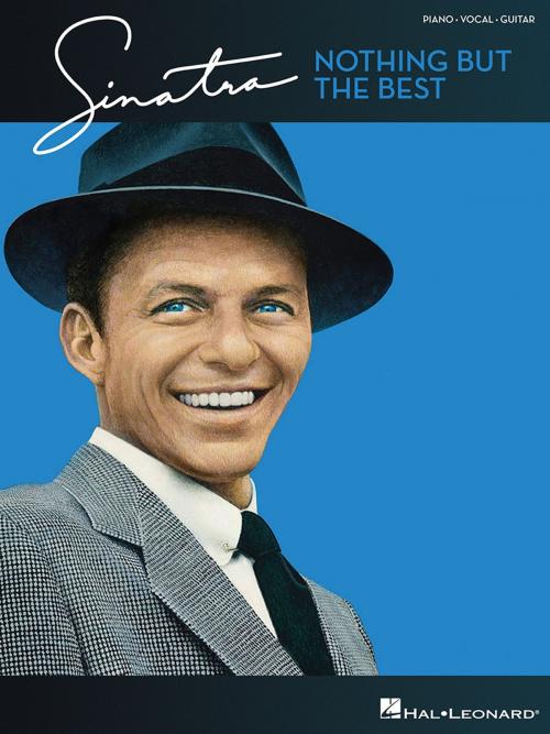 Cover of the book Frank Sinatra - Nothing But the Best (Songbook) by Frank Sinatra, Hal Leonard