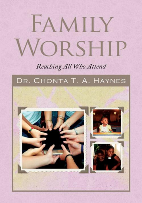 Cover of the book Family Worship by Dr. Chonta T. A. Haynes, Xlibris US