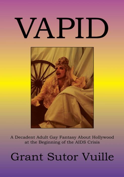 Cover of the book Vapid by Grant Sutor Vuille, Xlibris US