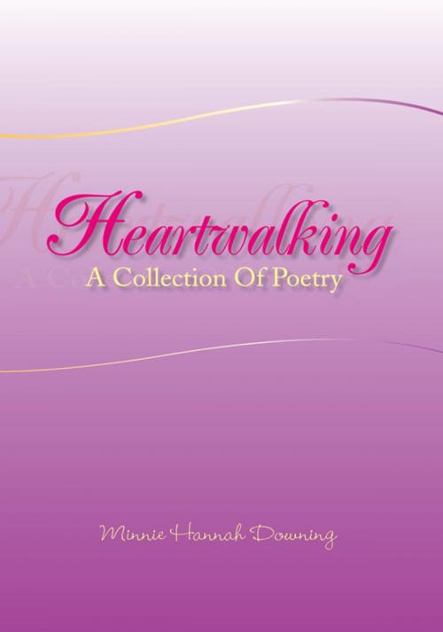 Cover of the book Heartwalking by Minnie Hannah Downing, Xlibris US