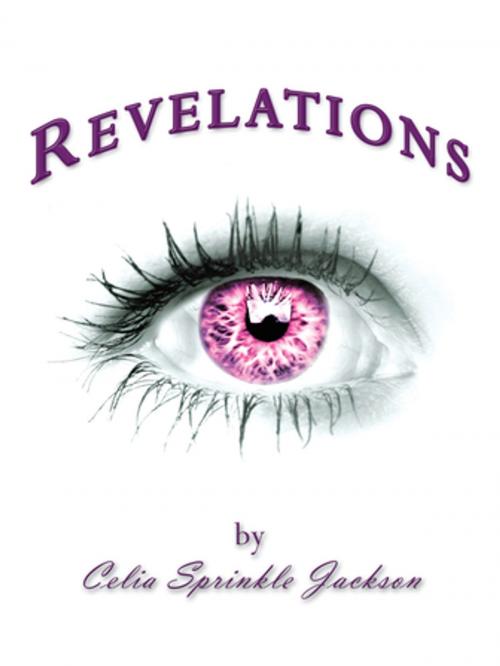 Cover of the book Revelations by Celia Sprinkle Jackson, AuthorHouse