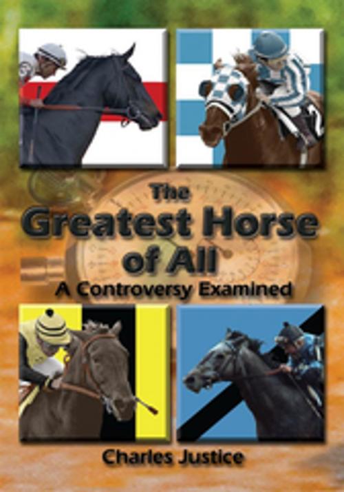 Cover of the book The Greatest Horse of All by Charles Justice, AuthorHouse