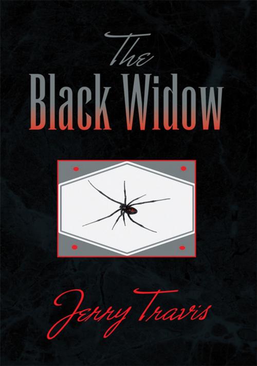 Cover of the book The Black Widow by Jerry Travis, Xlibris US
