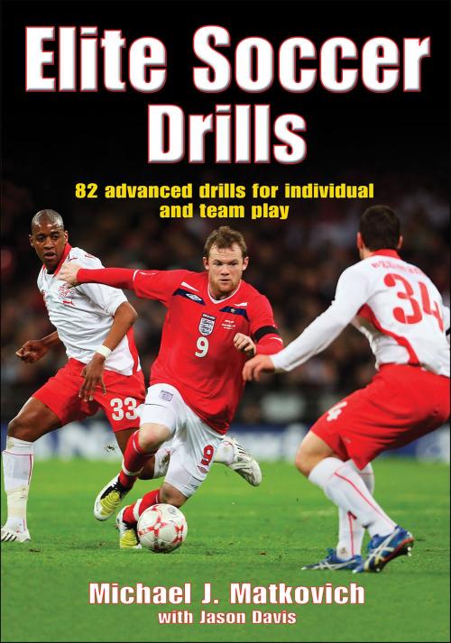 Cover of the book Elite Soccer Drills by Michael J. Matkovich, Jason Davis, Human Kinetics, Inc.
