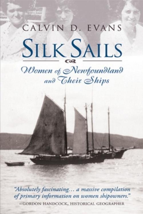 Cover of the book Silk Sails by Calvin Evans, Breakwater Books Ltd