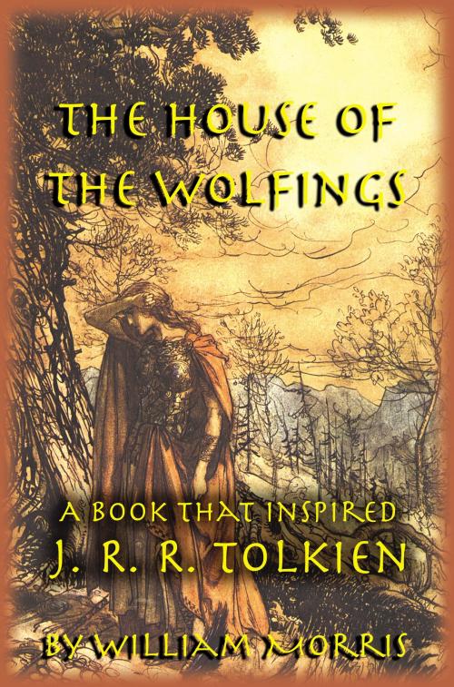 Cover of the book The House of the Wolfings: The William Morris Book that Inspired J. R. R. Tolkien’s The Lord of the Rings by Michael W. Perry, Michael W. Perry