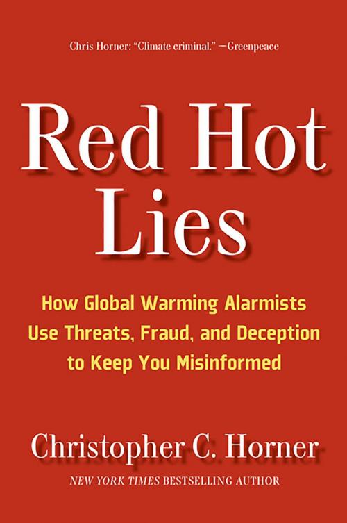 Cover of the book Red Hot Lies by Christopher C. Horner, Regnery Publishing