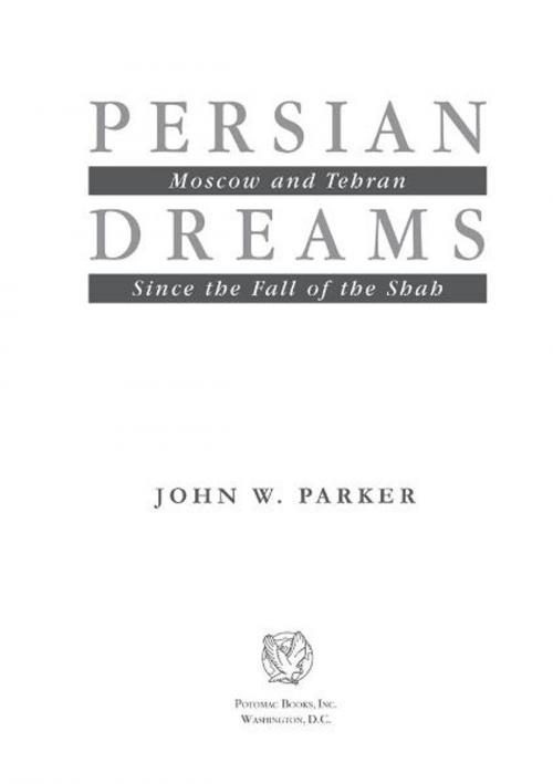 Cover of the book Persian Dreams by John W. Parker, Potomac Books Inc.