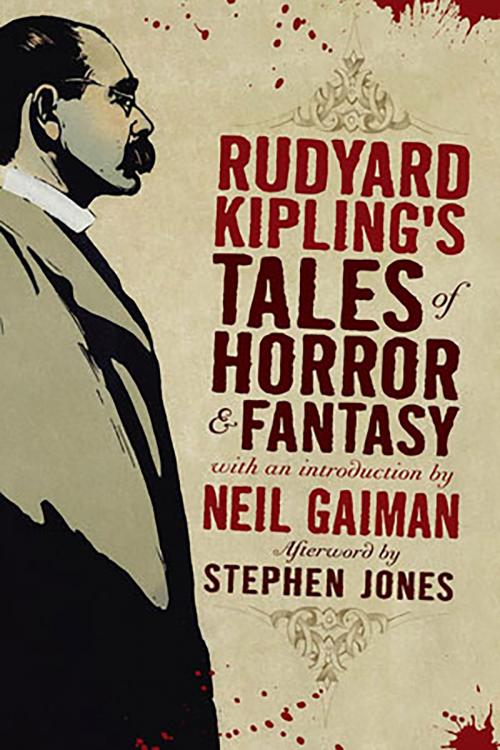 Cover of the book Rudyard Kipling's Tales of Horror and Fantasy by Rudyard Kipling, Stephen Jones, Pegasus Books