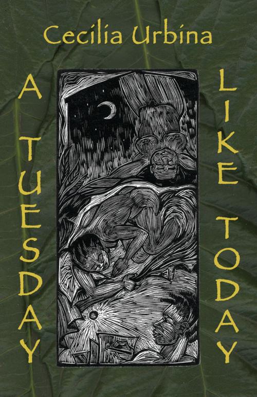 Cover of the book A Tuesday Like Today by Cecilia Urbina, Wings Press