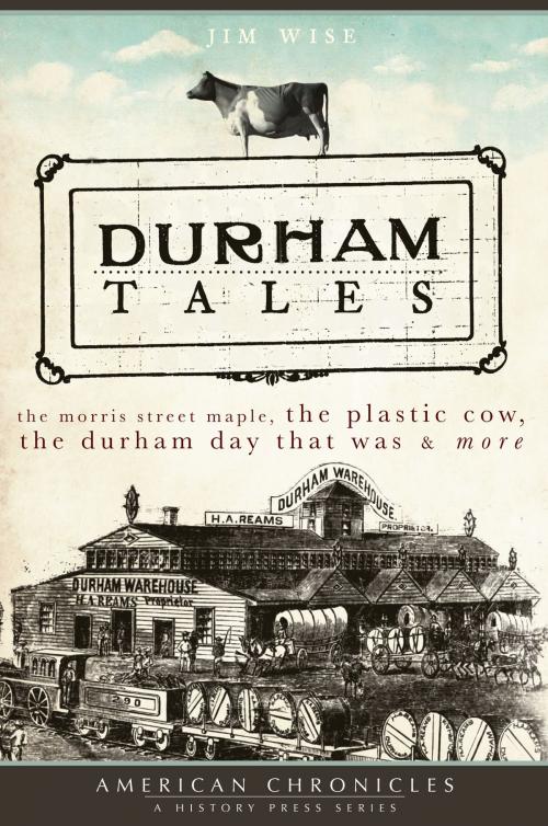 Cover of the book Durham Tales by Jim Wise, Arcadia Publishing Inc.