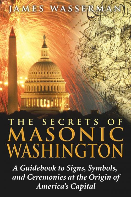 Cover of the book The Secrets of Masonic Washington by James Wasserman, Inner Traditions/Bear & Company